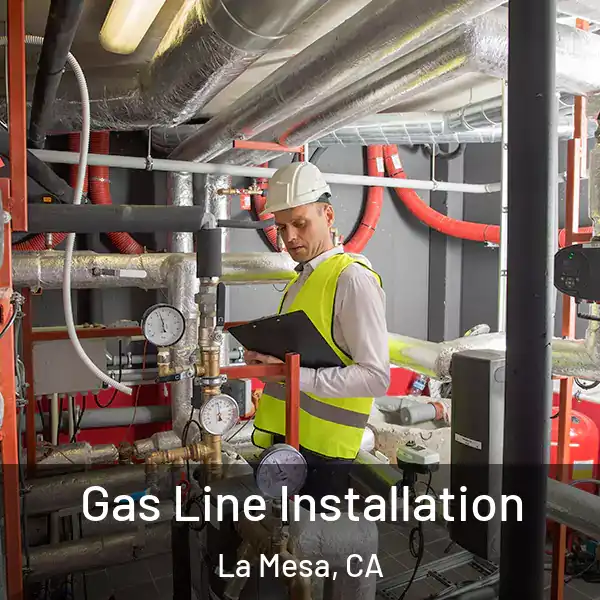  Gas Line Installation La Mesa, CA