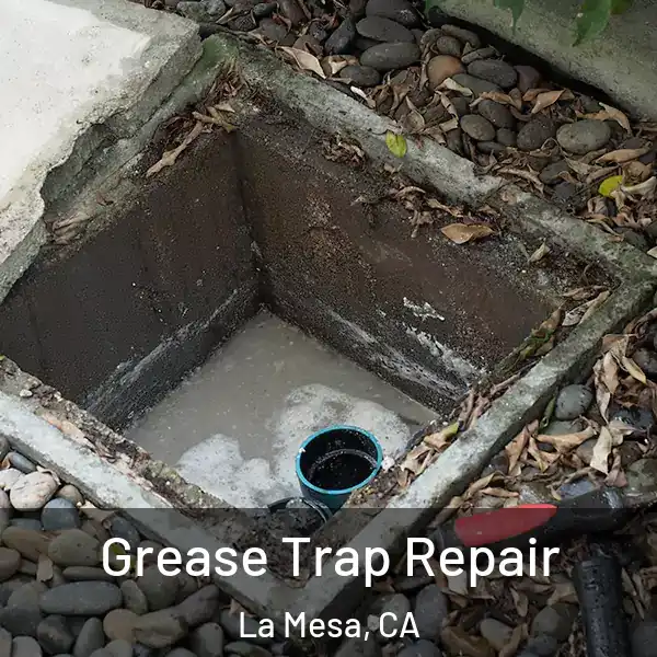 Grease Trap Repair La Mesa, CA