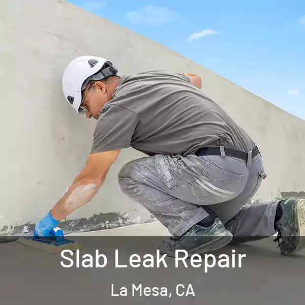  Slab Leak Repair La Mesa, CA