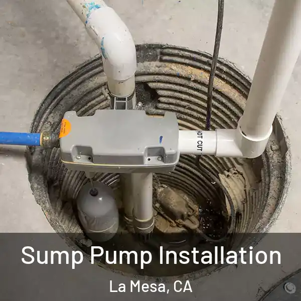  Sump Pump Installation La Mesa, CA