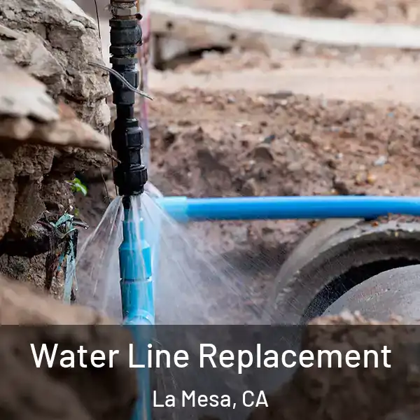  Water Line Replacement La Mesa, CA